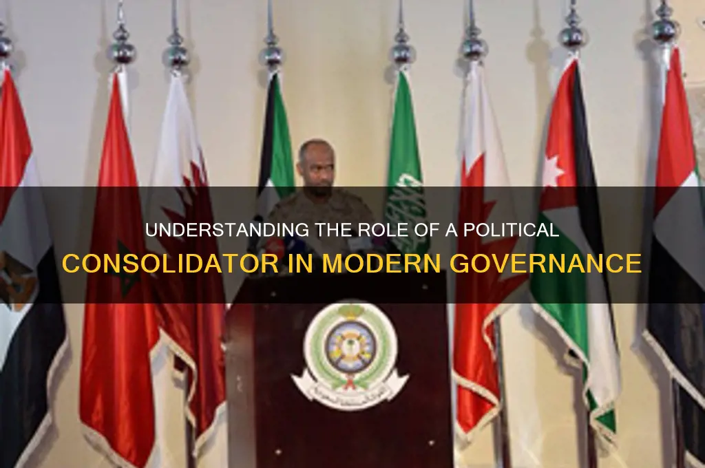 what is a political consolidator