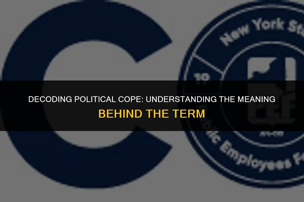 what is a political cope mean