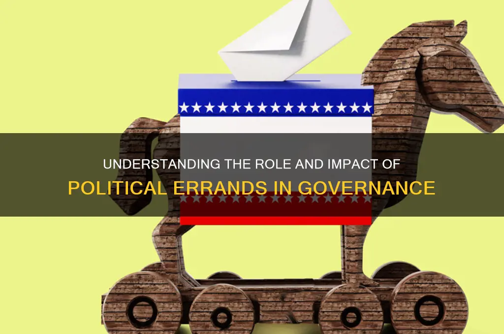 what is a political errand