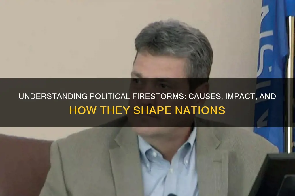 what is a political firestorm