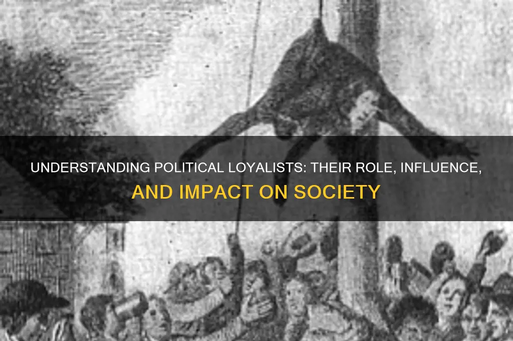 what is a political loyalist