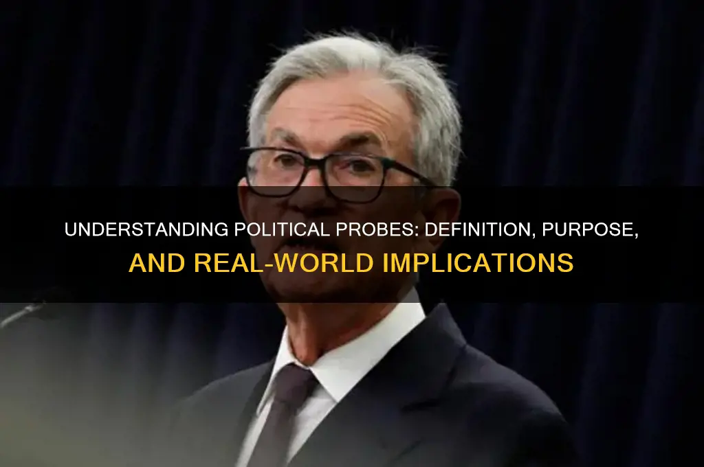 what is a political probe