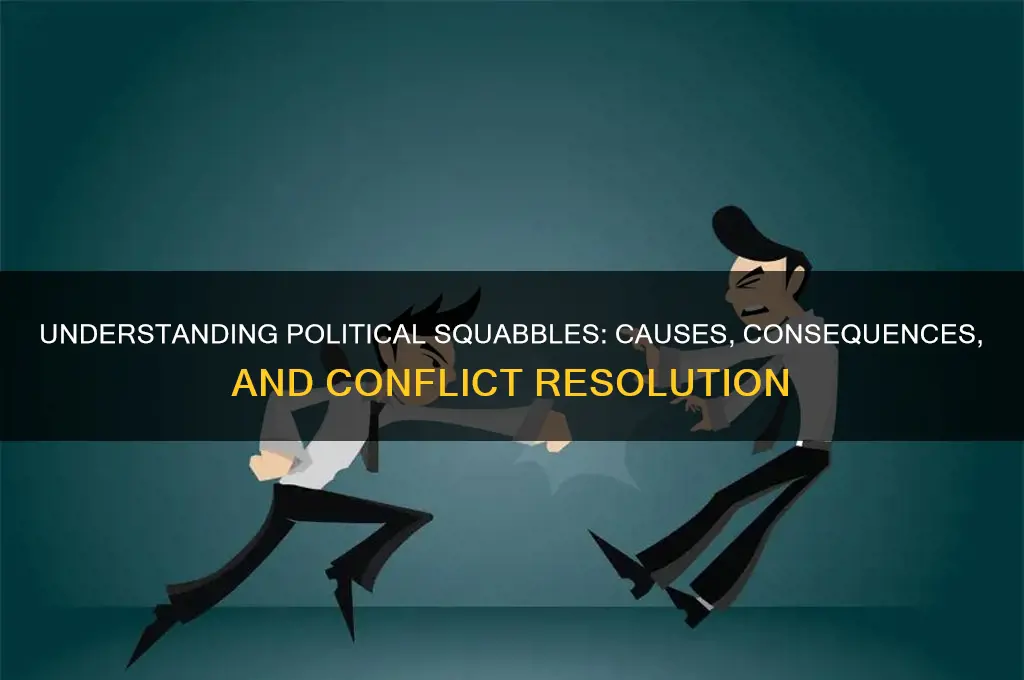 what is a political squabble