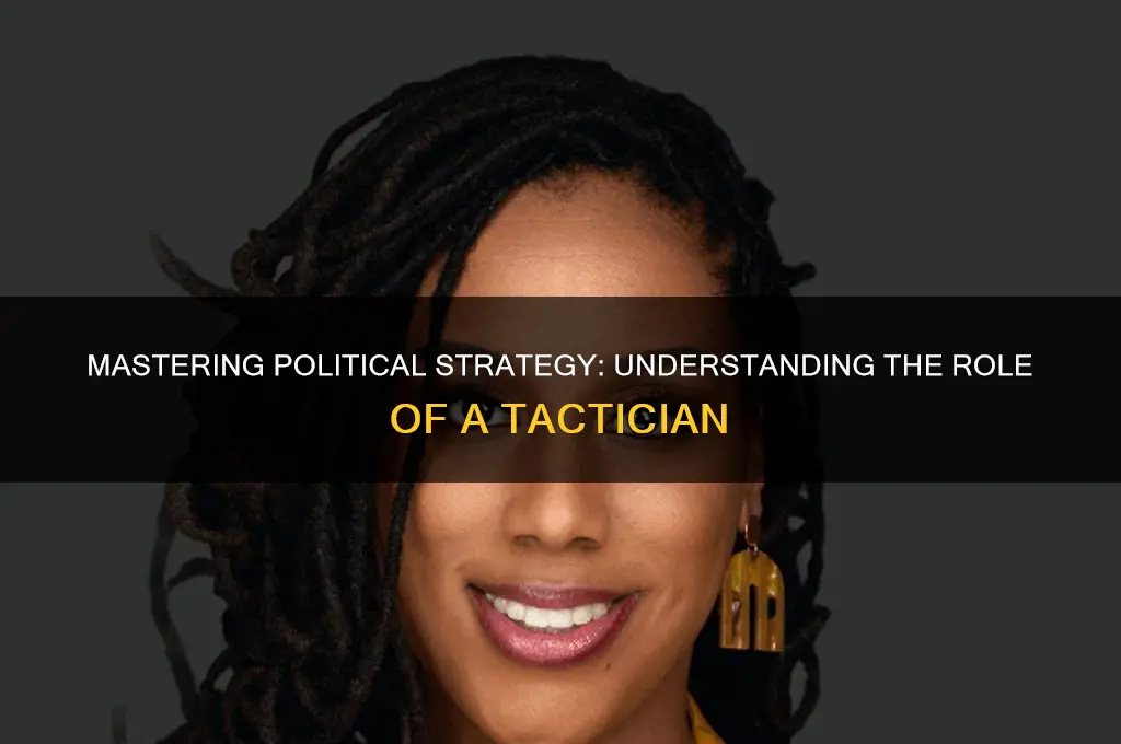 what is a political tactician