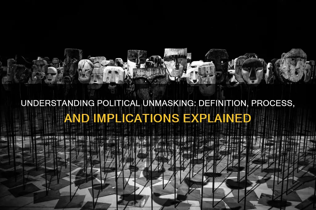 what is a political unmasking