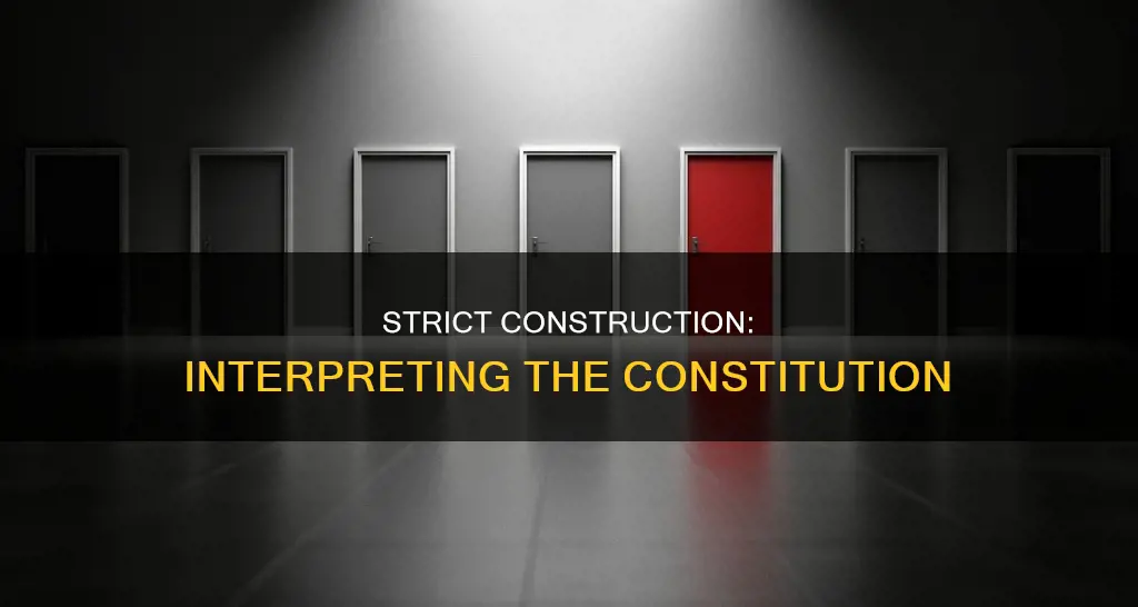 what is a strickt constuction of the constitution