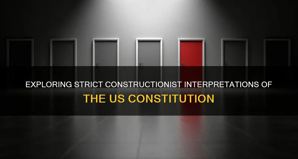 what is a strict constructionist interpretation of the constitution