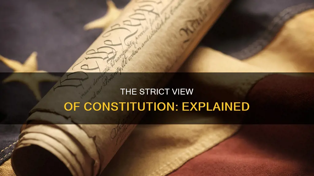 what is a strict view of the constitution