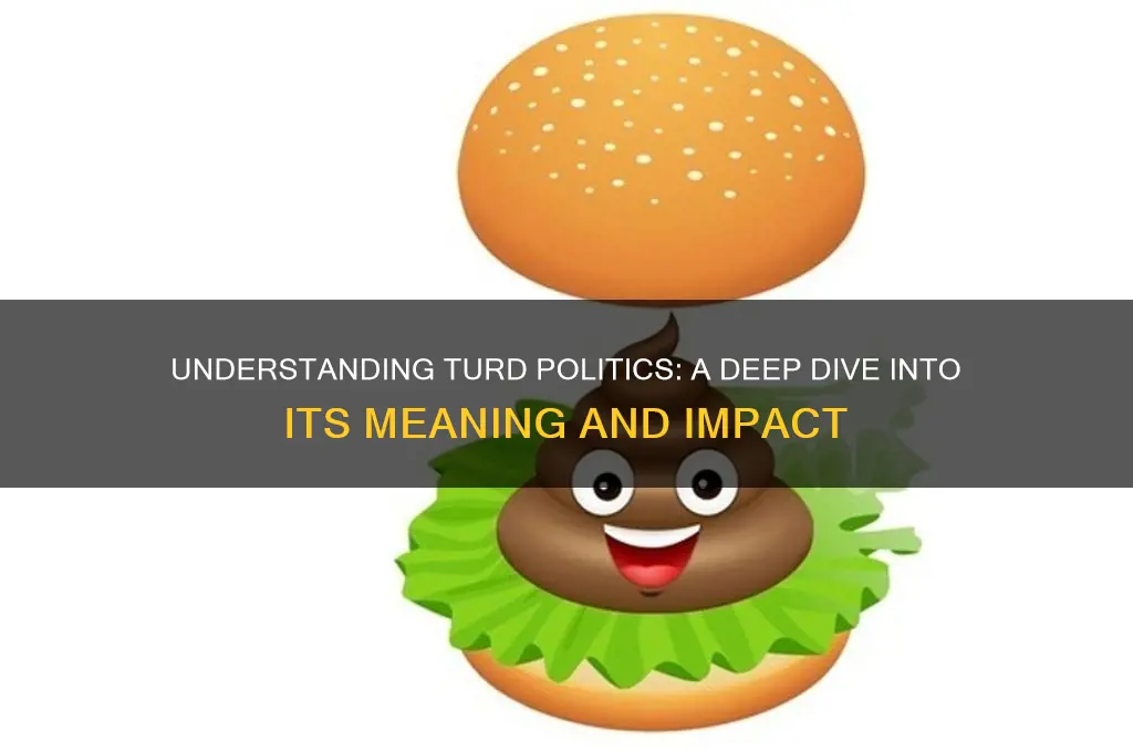 what is a turd politics