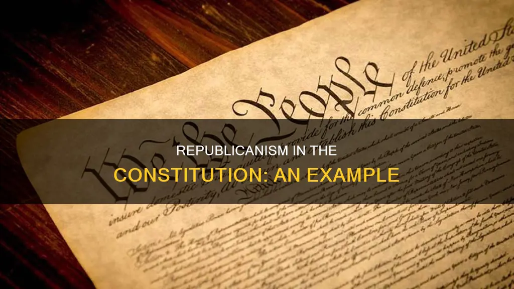 what is an example of republicanism in the constitution