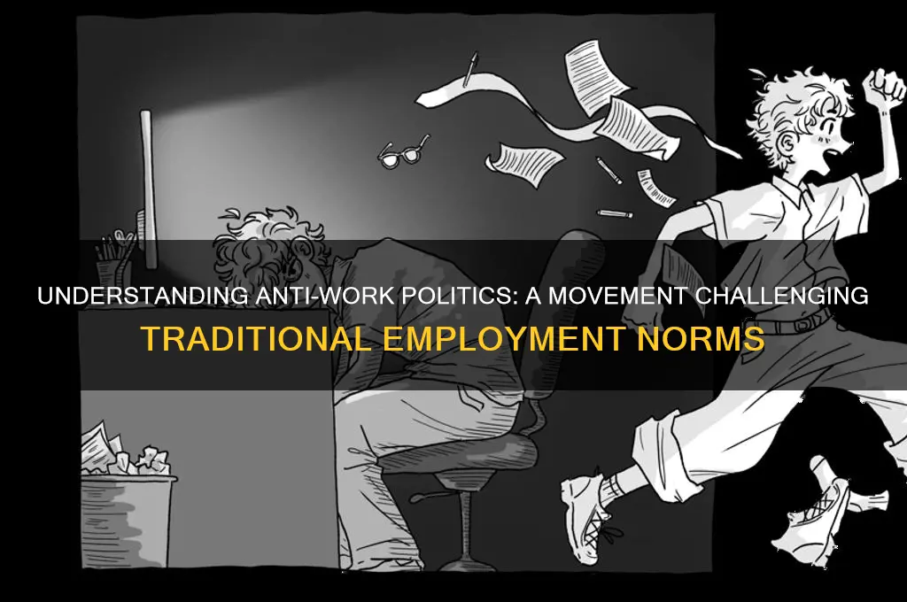 what is anti-work politics