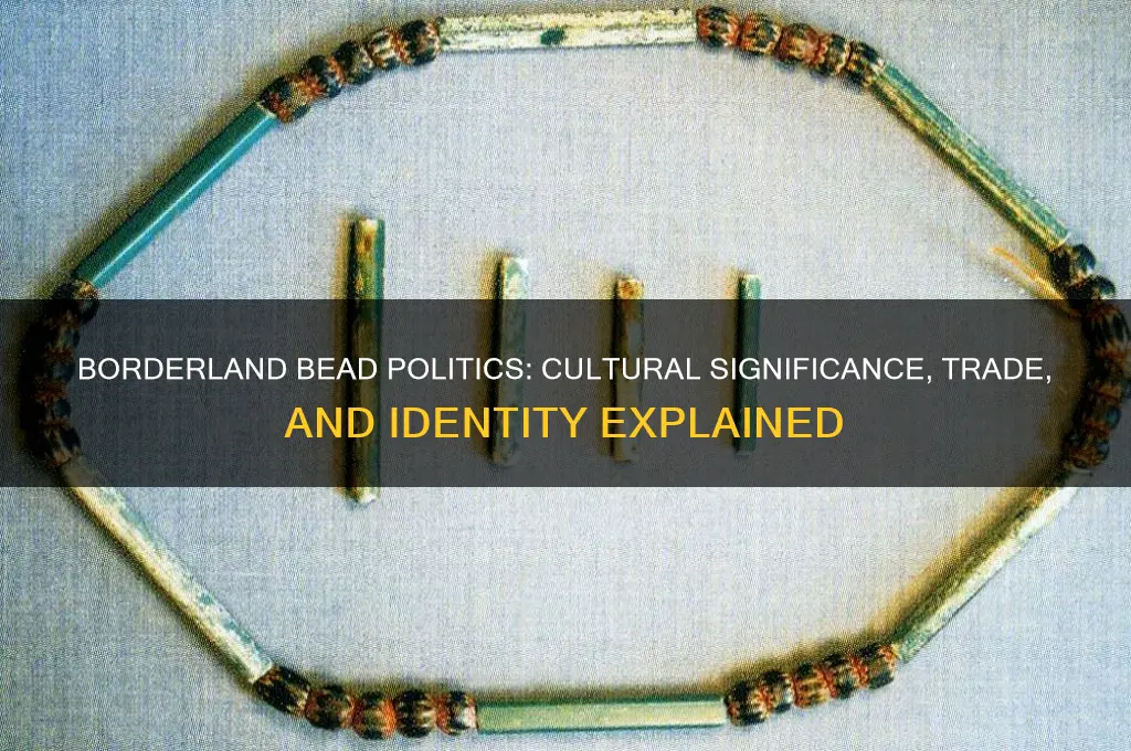 what is borderland bead politics