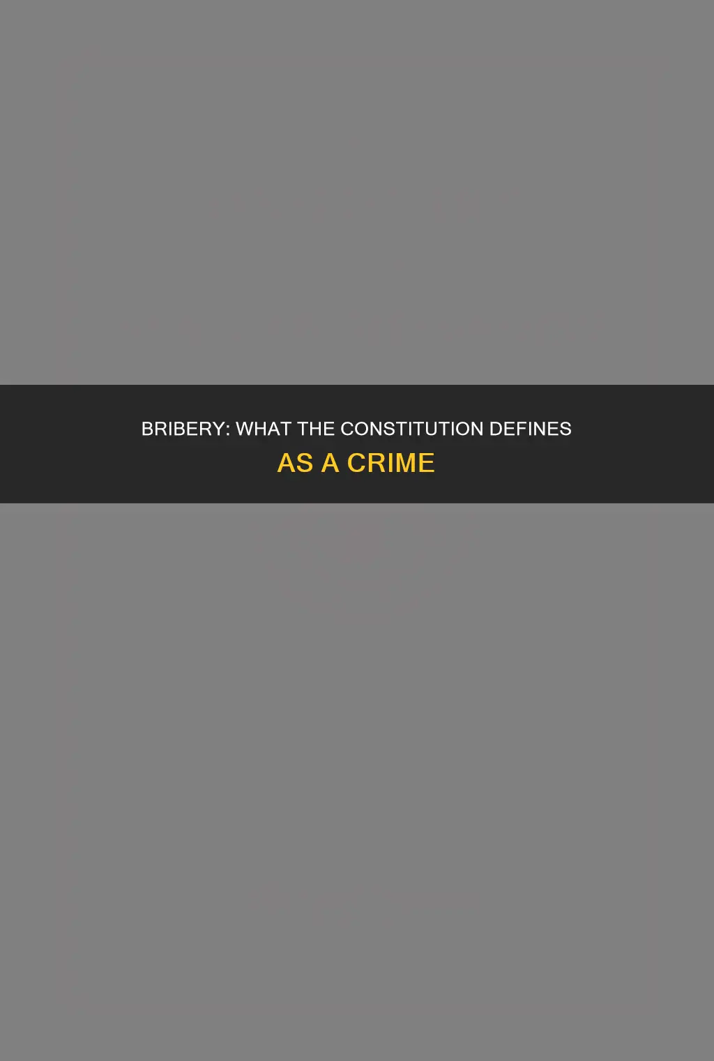 what is bribery as defined by the constitution