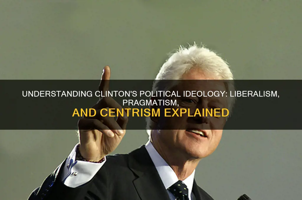 what is clintons political ideology