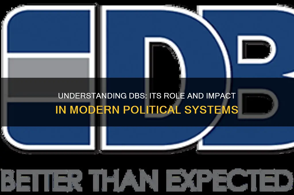 what is dbs in politics