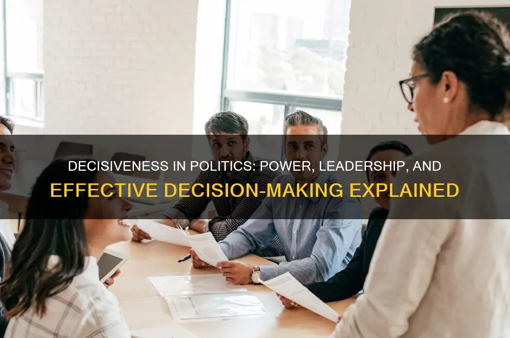 what is decisiveness in politics