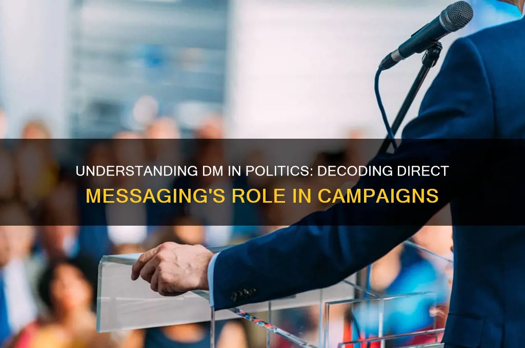 what is dm in politics