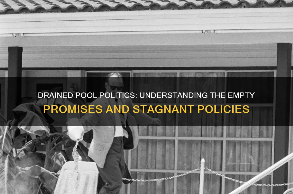 what is drained pool politics
