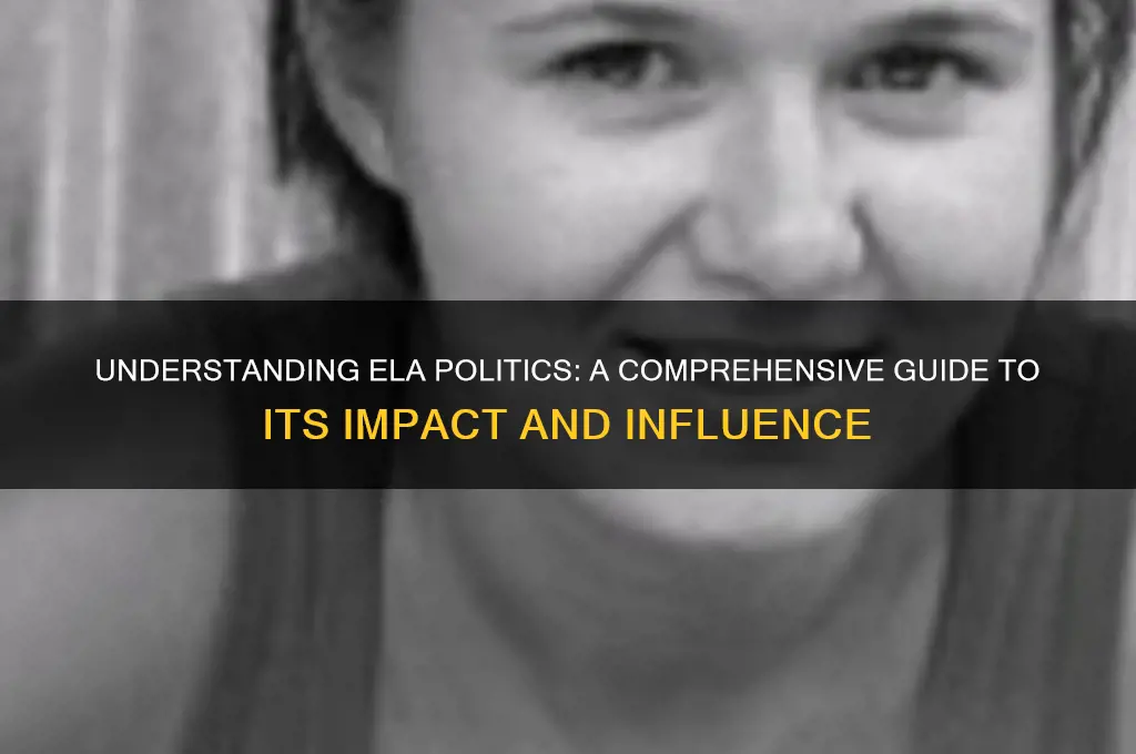 what is ela politics