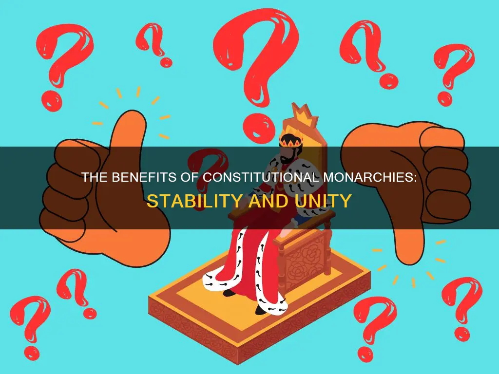 what is good about constitutional monarchies
