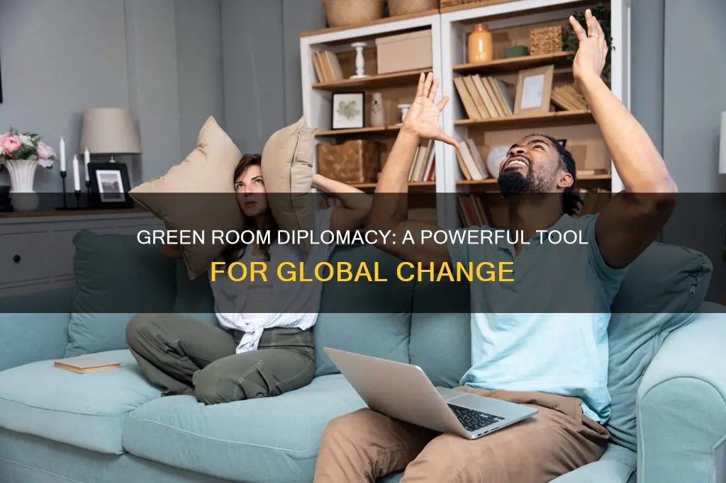 what is green room diplomacy
