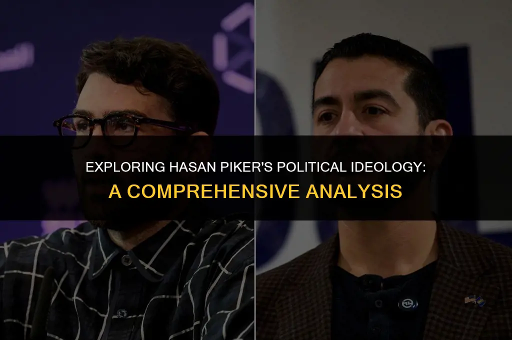what is hasan piker political views