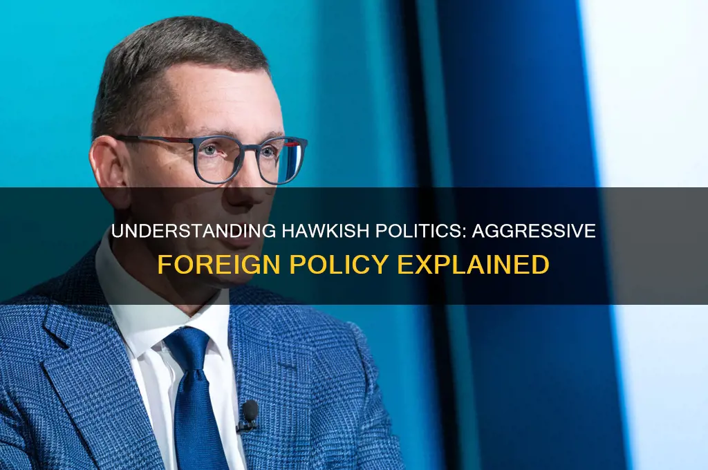 what is hawkish in politics