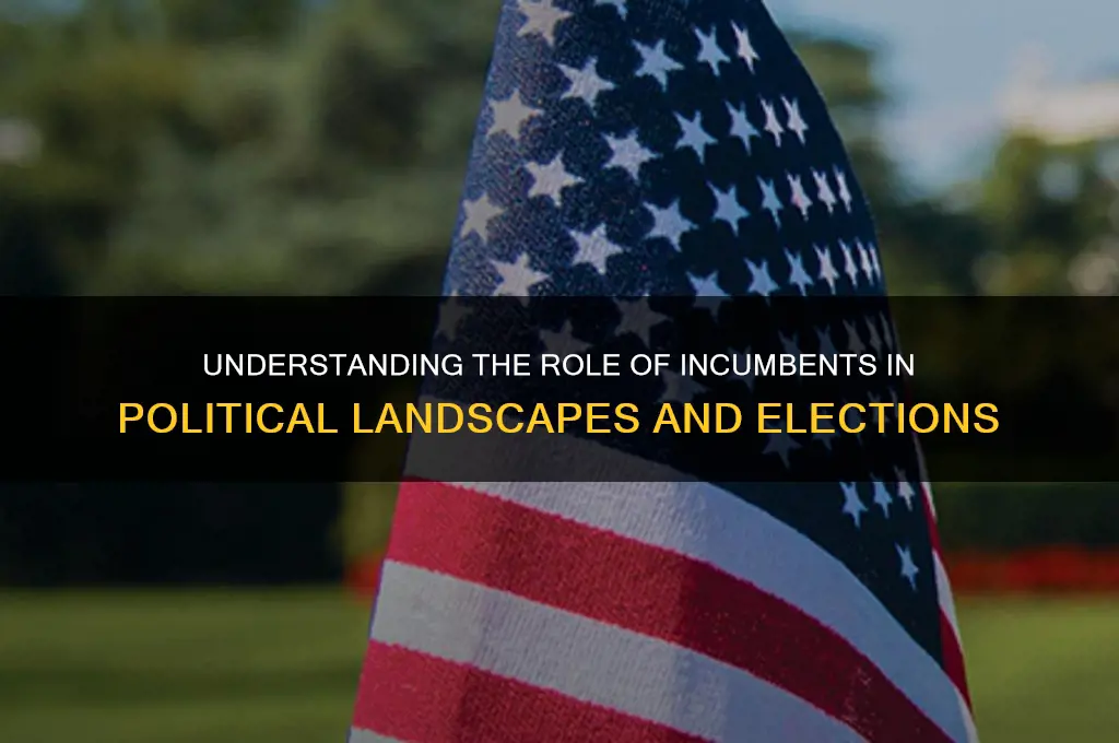 what is incumbent in politics