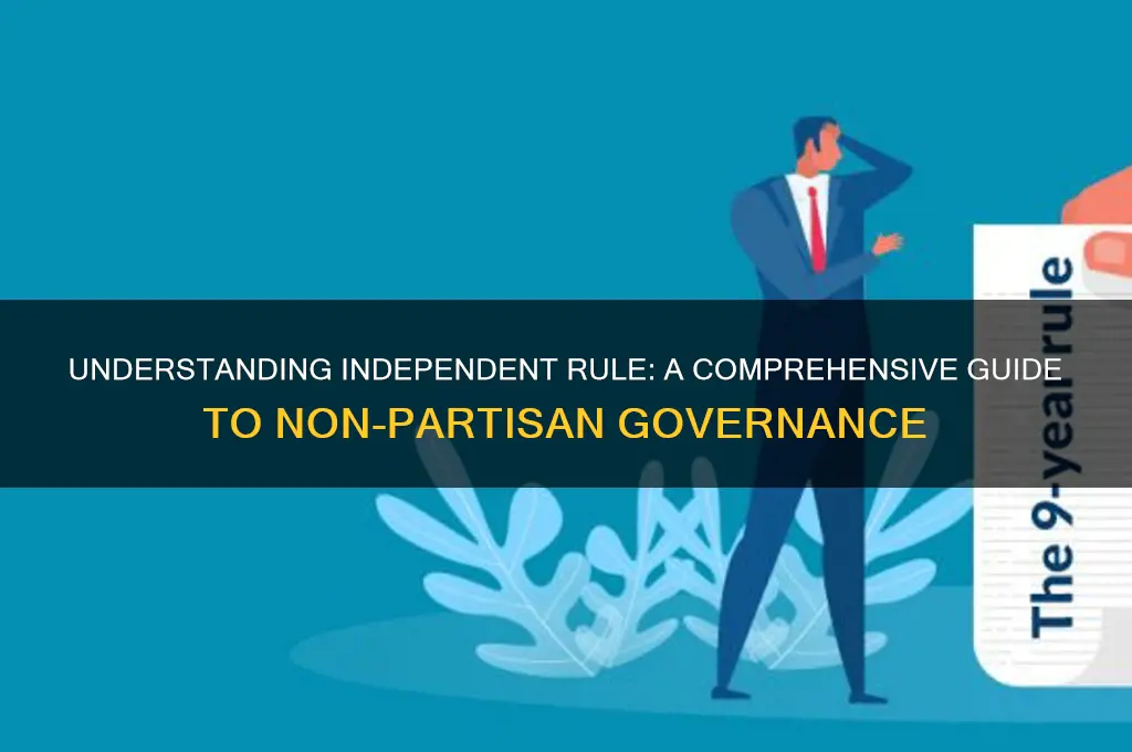 what is independent rule political