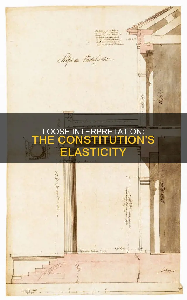what is it called to interpret the constitution loosely