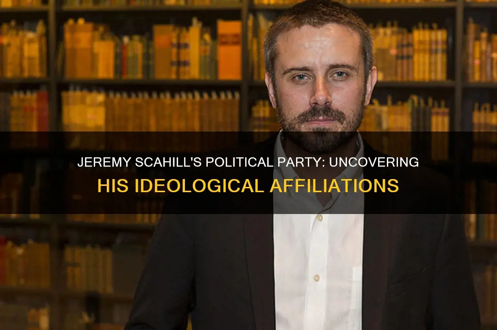 what is jeremy scahill political party