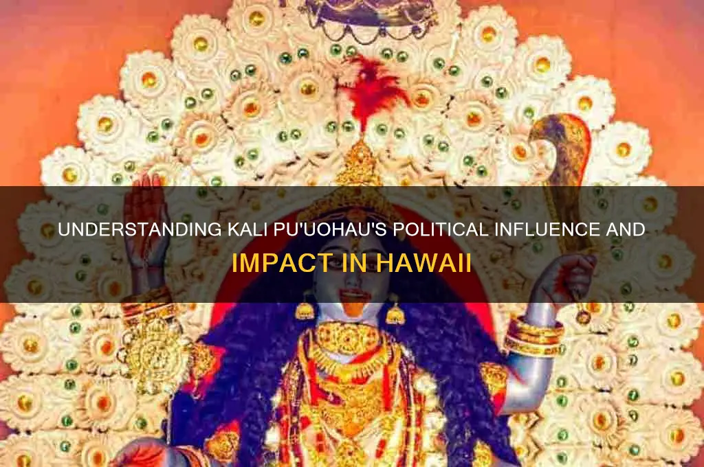what is kali puuohau political