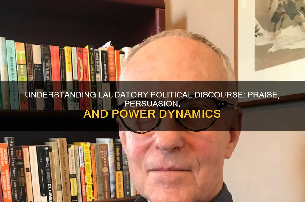 what is laudatory political discourse