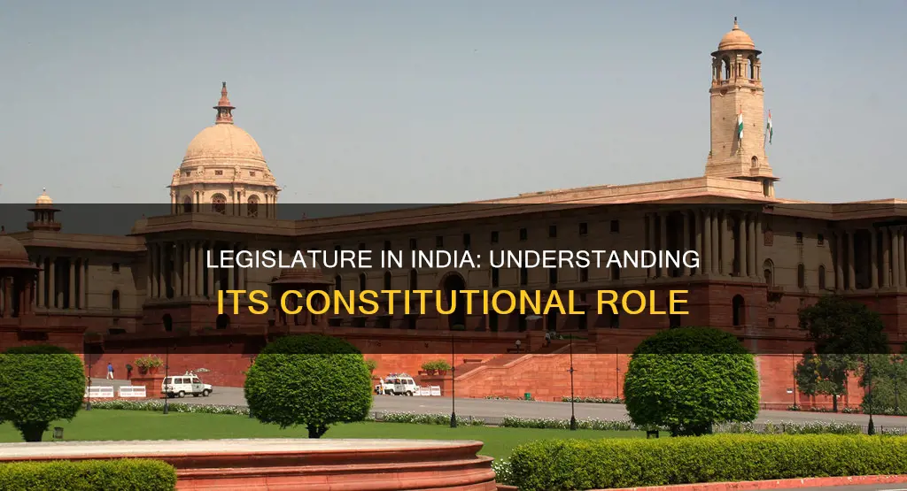 what is legislature in indian constitution