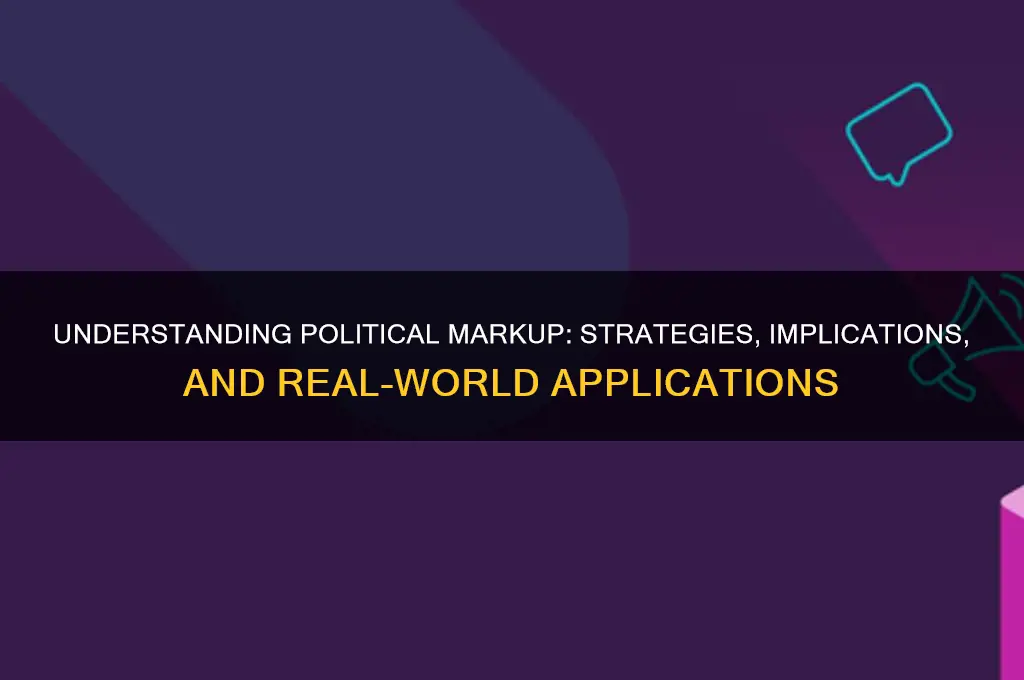 what is markup in politics