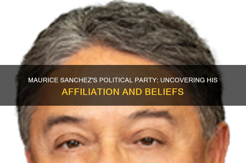 what is maurice sanchez political party