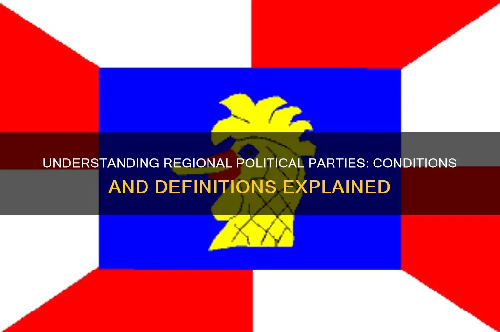 what is meant by regional political party state the conditions