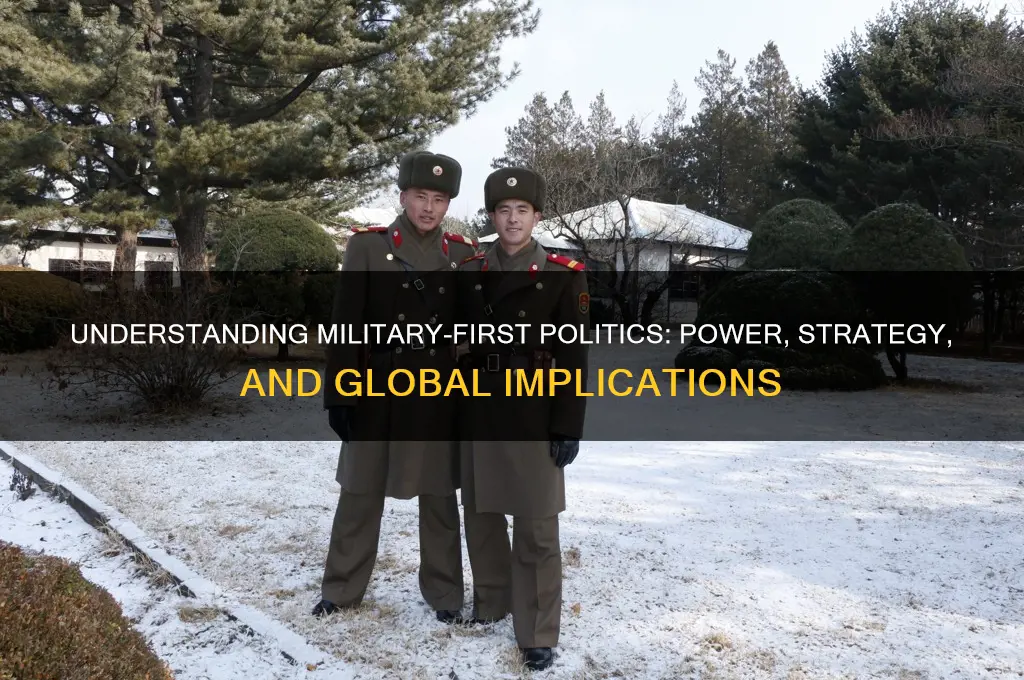 what is military first politics