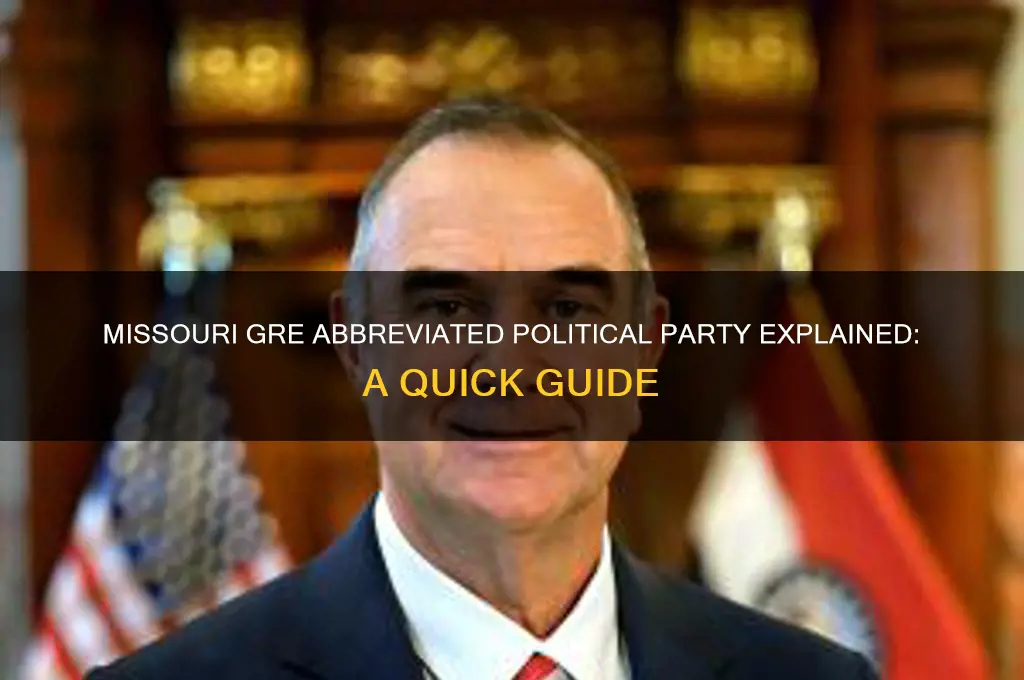 what is missouri gre abbreciated political party