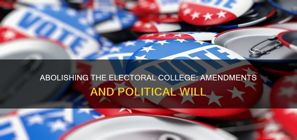 what is needed to abolish the electoral college constitutionally
