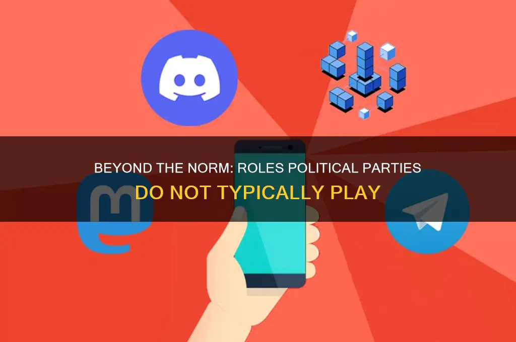 what is not a roll played by political party