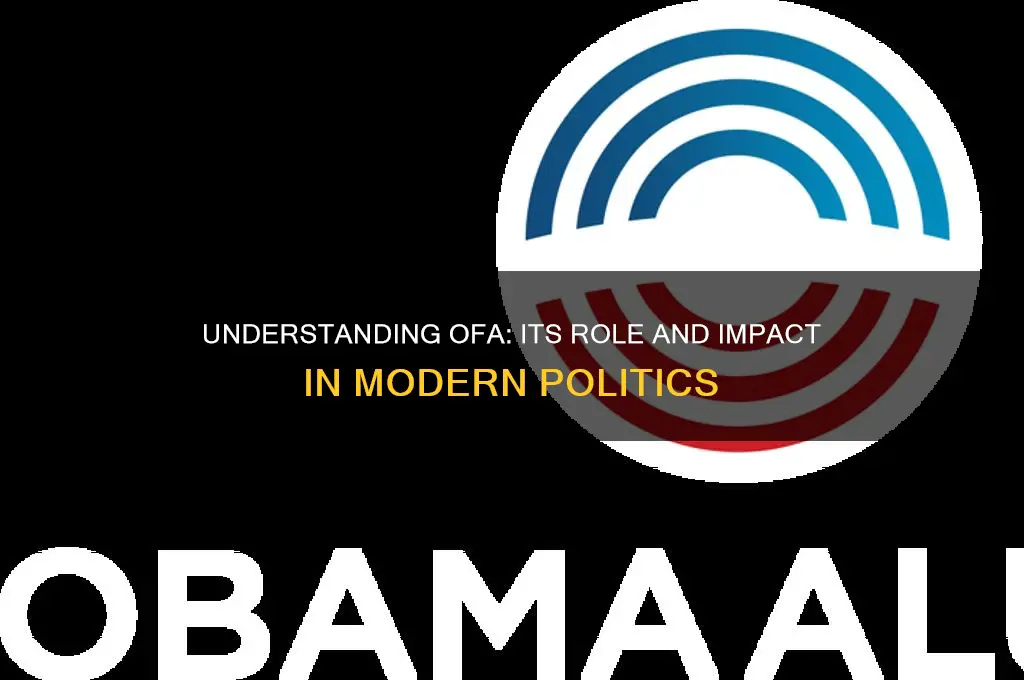 what is ofa in politics