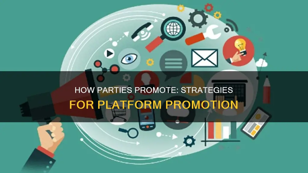 what is one way that parties promote their platforms