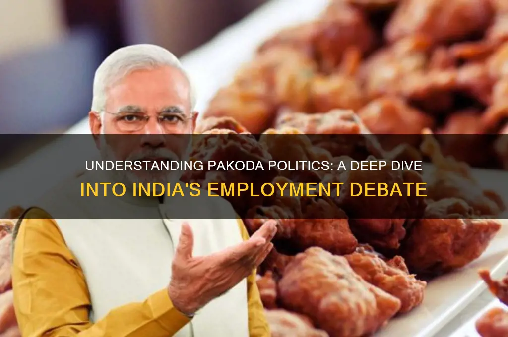 what is pakoda politics