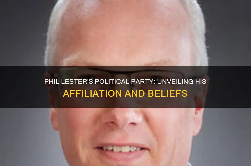 what is phil lesters political party