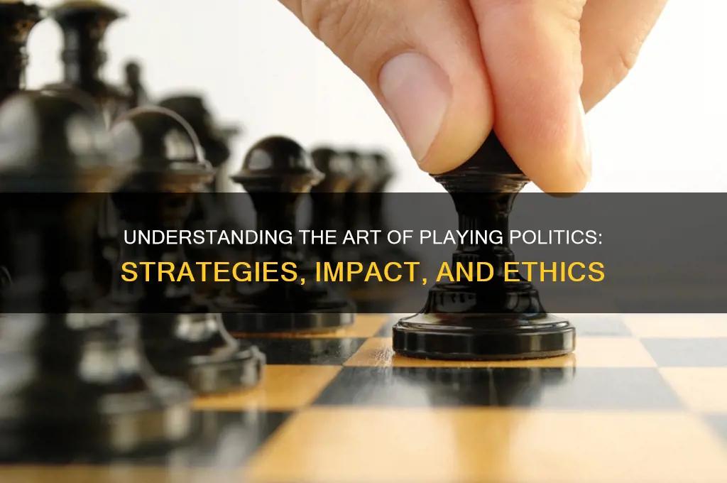 what is playing politics