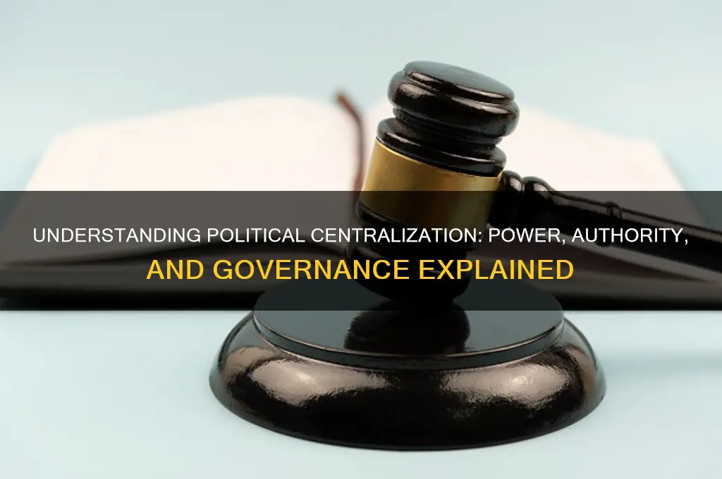 what is political centralization