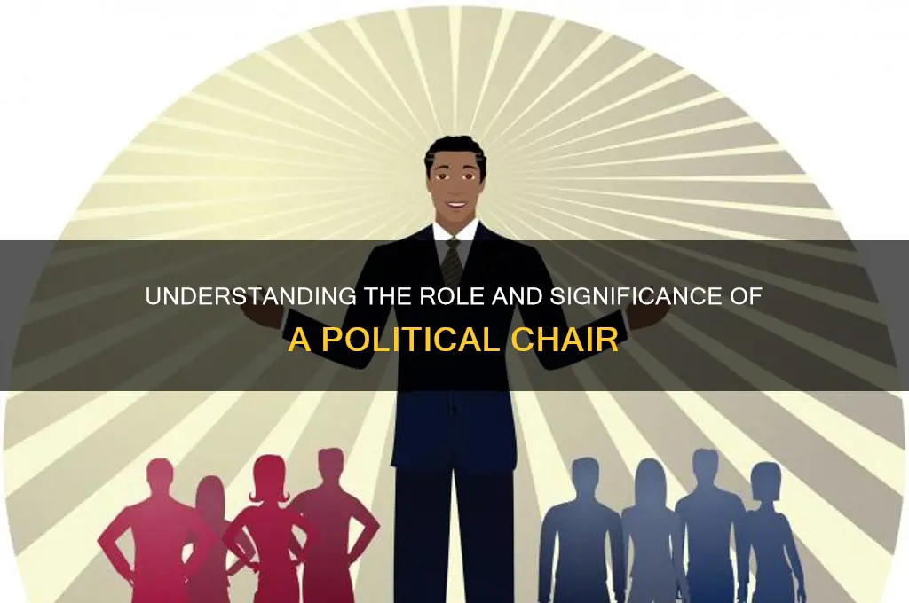 what is political chair