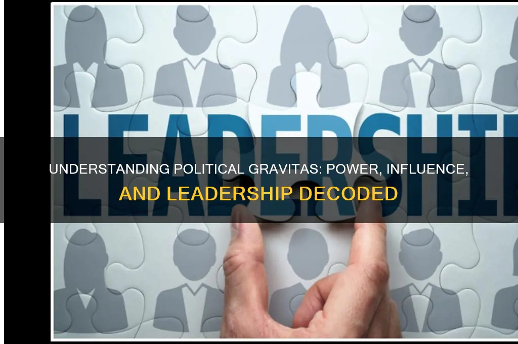 what is political gravitas