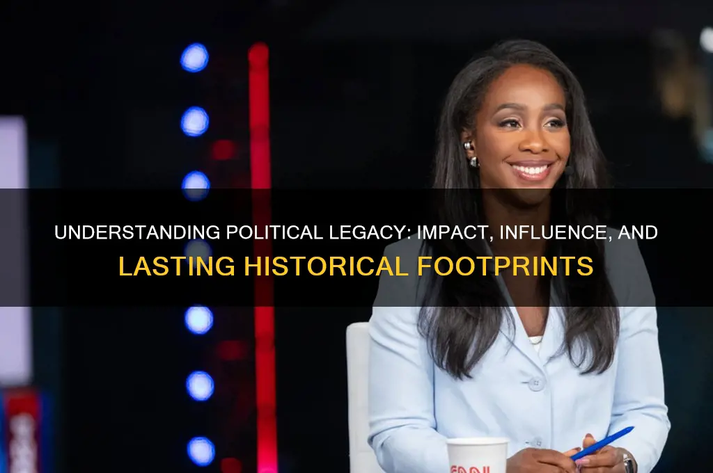 what is political legacy